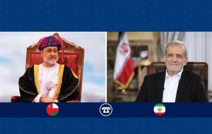 قدردانی پزشکیان از جایگاه عمان در تقویت ثبات منطقه‌ای